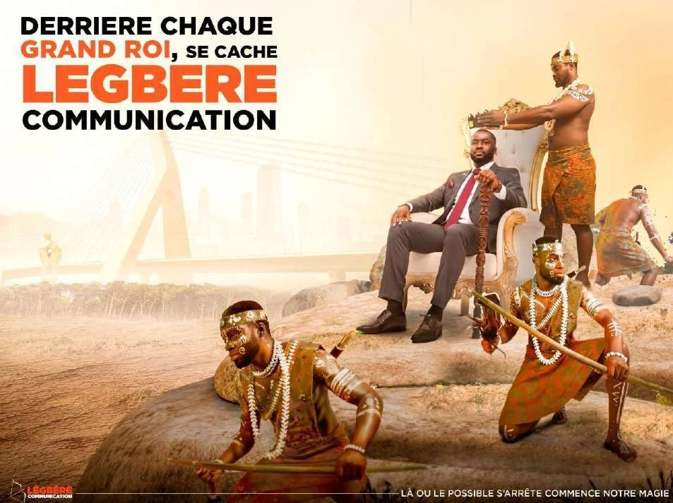 Derrière chaque grand roi se cache Legbere Communication, visuel de campagne